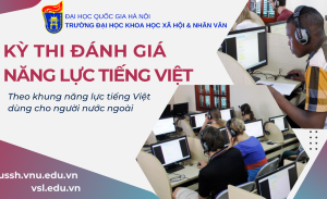 Kỳ thi Đánh giá năng lực tiếng Việt tại VNU- game đánh chắn online đổi thưởng
 thu hút sinh viên đến từ nhiều quốc gia