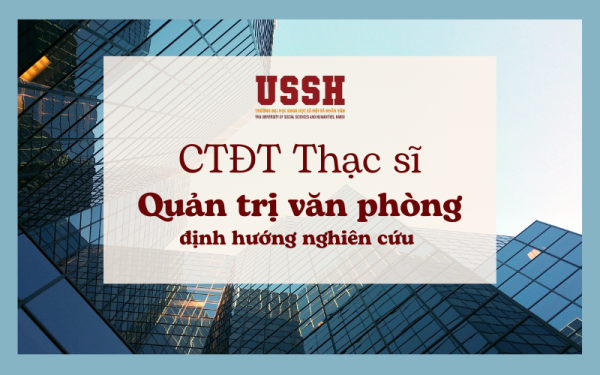 Chương trình đào tạo trình độ thạc sĩ ngành Quản trị văn phòng định hướng nghiên cứu năm 2023