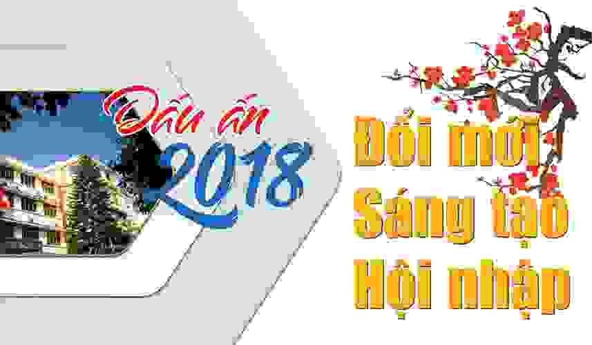 Dấu ấn 2018: Đổi mới - Sáng tạo - Hội nhập