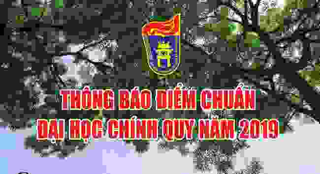 ĐIỂM CHUẨN ĐẠI HỌC CHÍNH QUY NĂM 2019