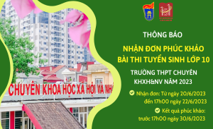 Thông báo nhận đơn phúc khảo bài thi tuyển sinh lớp 10 Trường THPT Chuyên KHXH&NV năm 2023