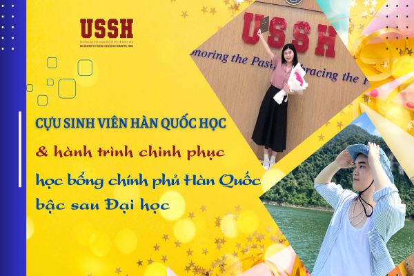 Cựu sinh viên Hàn Quốc học và hành trình chinh phục học bổng chính phủ Hàn Quốc bậc sau Đại học (GKS-G)