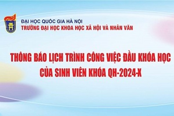 Thông báo Lịch trình công việc đầu khoá học của sinh viên khoá QH-2024-X