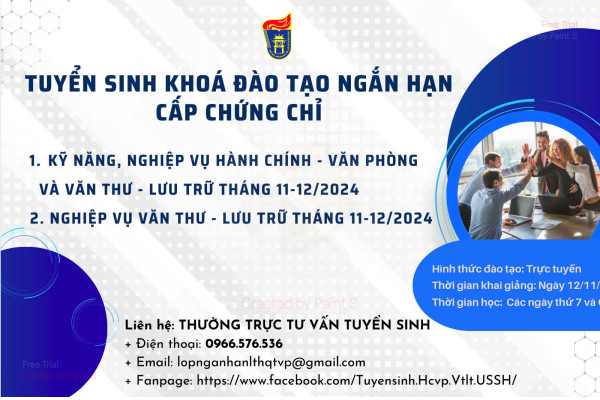 Tuyển sinh khoá đào tạo cấp chứng chỉ “Kỹ năng, nghiệp vụ Hành chính - Văn phòng và Văn thư - Lưu trữ” và khoá “Nghiệp vụ Văn thư - Lưu trữ"