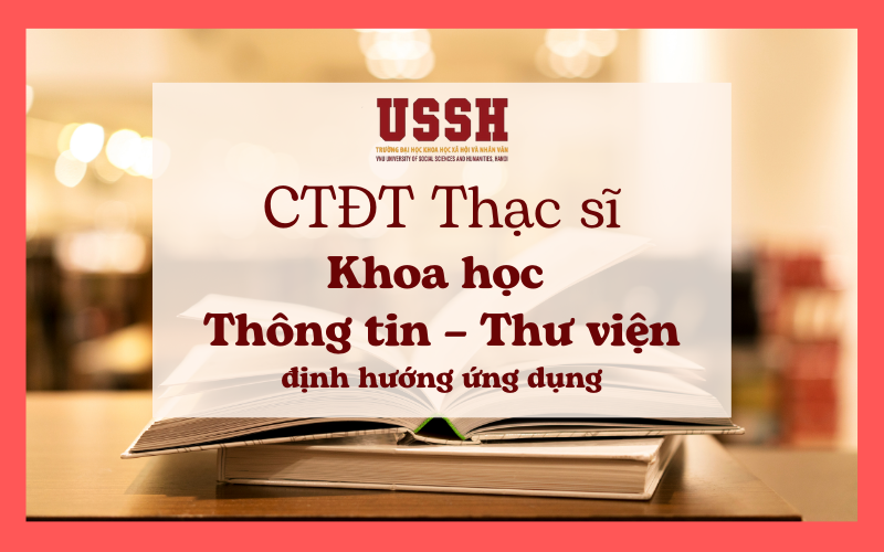 Ngành Khoa học Thông tin – Thư viện định hướng ứng dụng