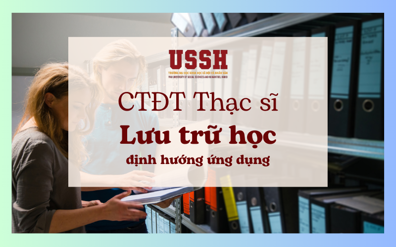 Ngành Lưu trữ học định hướng ứng dụng